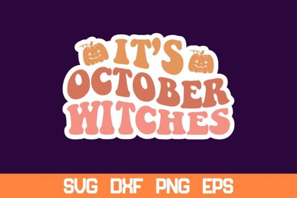 It’s October Witches Retro Sticker SVG
