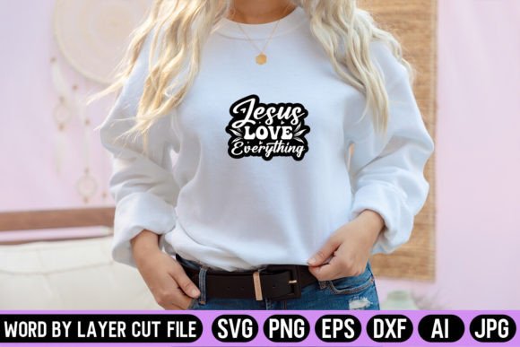 Jesus Love Everything Sticker SVG Design