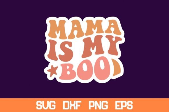 Mama is My Boo Retro Sticker SVG