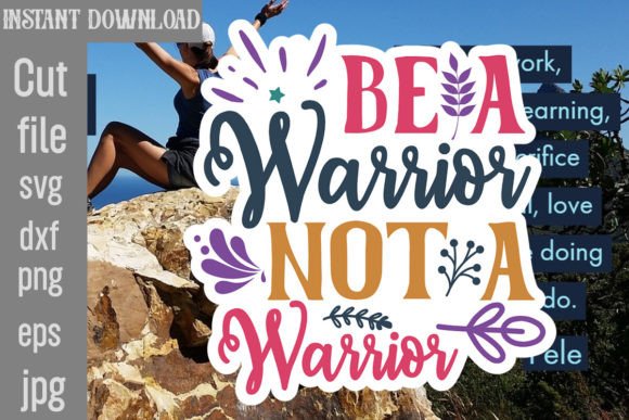 Review: Be a Warrior Not a Warrior SVG for Embroidery