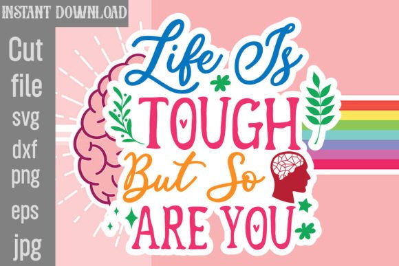 Review: Life is Tough but so Are You SVG Cut File
