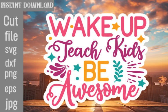 Review: Wake Up Teach Kids Be Awesome SVG for Embroidery