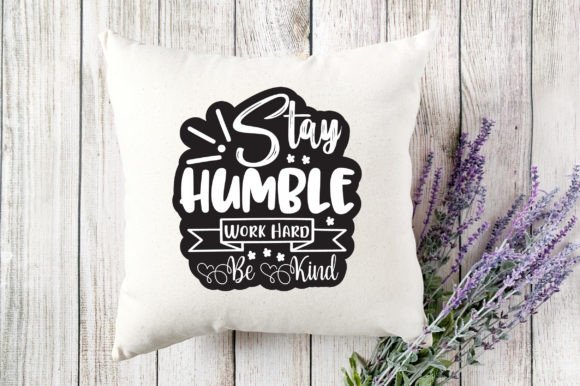 Stay Humble Work Hard Be Kind: A Designer's Review