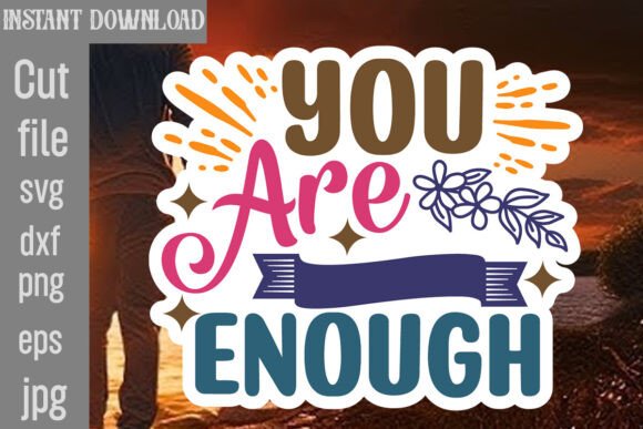 You Are Enough SVG: A Designer's Real-World Review